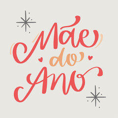 Mãe do ano. mother of the year in brazilian portuguese. Modern hand Lettering. vector.