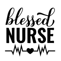 Blessed Nurse calligraphy hand lettering isolated on white. Nurse quote. Vector template for typography poster, banner, greeting card, flyer, sticker, etc