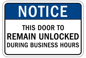 Door safety sign and labels this door to remain unlocked during business hour