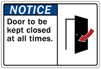 Door safety sign and labels door to be kept closed at all times