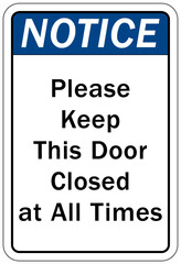 Door safety sign and labels please keep this door closed at all times