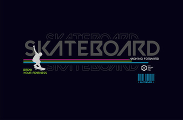 Obraz na płótnie Canvas Skateboarding vector illustration typography, perfect for t shirt design. 