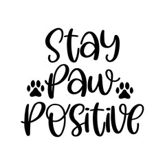 Stay Paw Positive