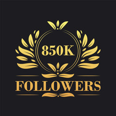 850K Followers celebration design. Luxurious 850K Followers logo for social media followers