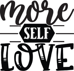More Self Love Svg