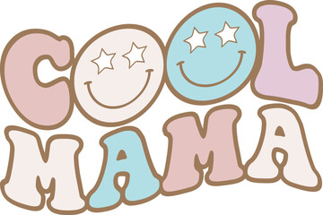 Cool mama SVG Cut Files - Mother's Day, Mother's Day SVG, Mom SVG, Mama SVG, Best Mother's Day SVG, Best Mom SVG, T-shirt design for Mother's Day svg, Files for Cricut