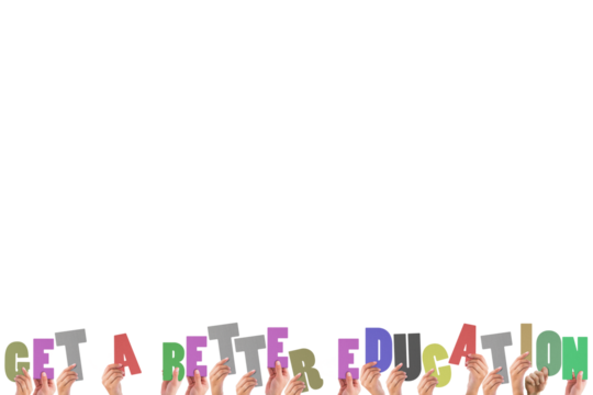 Colorful alphabet spelling get a better education held up by people 