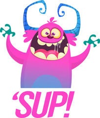 Funny cartoon monster character saying wazzup. Illustration of cute and happy alien. Halloween vector design isolated