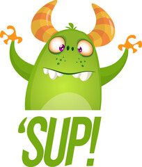 Funny cartoon monster character saying wazzup. Illustration of cute and happy alien. Halloween vector design isolated