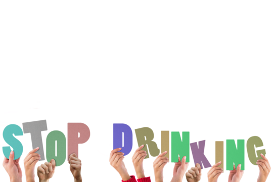 Colorful alphabet spelling stop drinking held up by people 