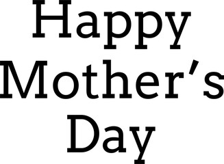 Close-up of happy mothers day text
