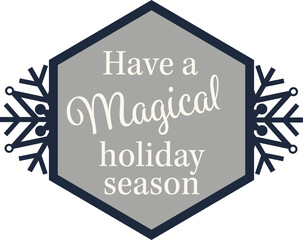 Holiday season wish on label with snow flakes