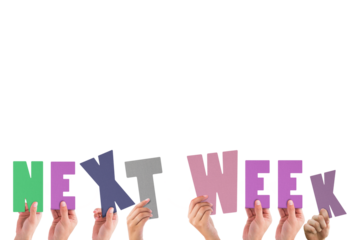 Cropped hands holding colorful word next week