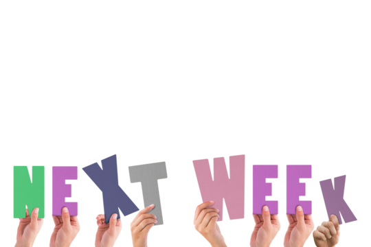 Cropped hands holding colorful word next week