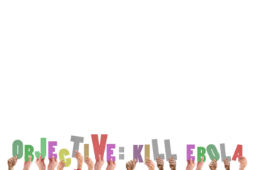 Hands holding up kill ebola 