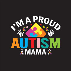 Proud autism mama T shirt design
