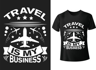 Travel is my business t-shirt typography quotes vector illustration,typography, vintage,t shirt