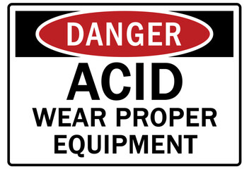 Acid chemical warning sign and labels wear proper equipment