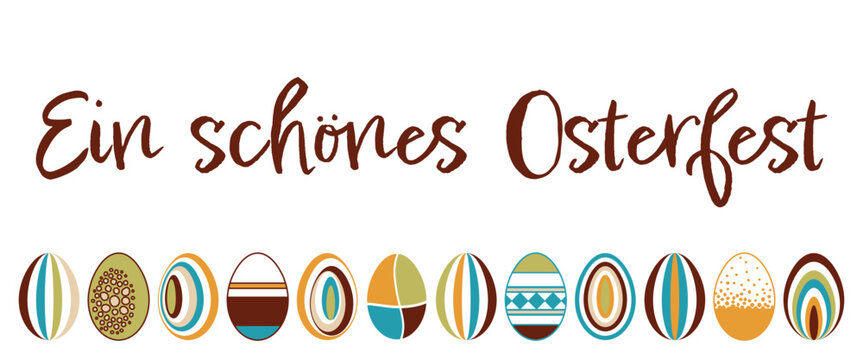 Ein sch&ouml;nes Osterfest, Text in deutsch. Eine Reihe bunter Ostereier im Retro-Stil.