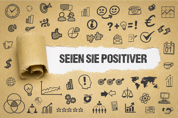 Seien Sie positiver	