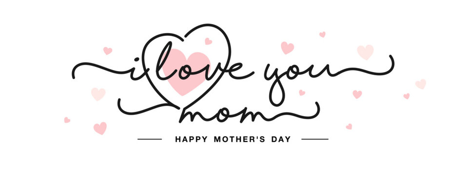I love you mom Happy Mother's Day black handwritten typography with pink hearts isolated on white background