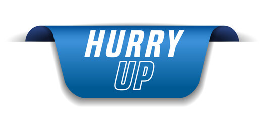 Colorful vector flat design banner hurry up. This sign is well adapted for web design.