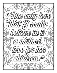 Fototapeta na wymiar Mother Quotes, Mothers day, Quotes coloring Book pages. Hand drawn with black and white lines. Doodles art for Mother's day or greeting card. Coloring for adults and kids.