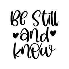 Be Still and Know