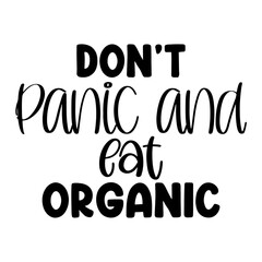 Dont Panic and Eat Organic