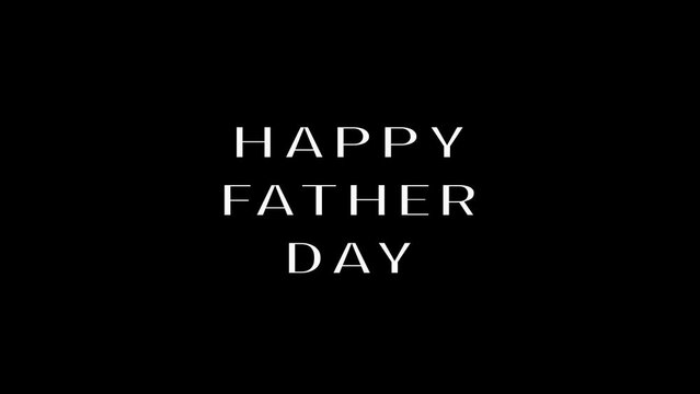 Happy Fathers Day Celebration Animation Text Run Simple.