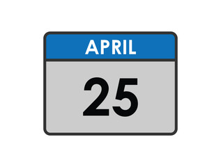25th April calendar icon. Calendar template for the days of April. Red banner for dates and business.