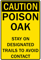 Poison chemical hazard sign and labels poison oak. Stay on designated trails to avoid contact