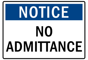 No admittance warning sign and labels no admittance