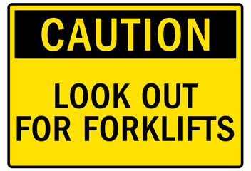 Look out for forklift warning sign and labels