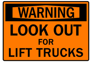 Look out for lift truck warning sign and labels