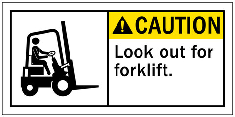 Look out for forklift warning sign and labels