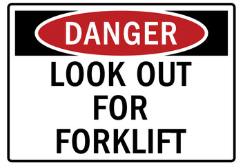 Look out for forklift warning sign and labels