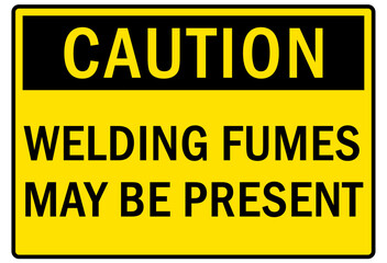 Fumes hazard chemical warning sign welding fumes may be present - obrazy, fototapety, plakaty