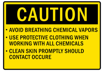 Fumes hazard chemical warning sign avoid breathing chemical vapor. Use protective clothing when working with all chemical