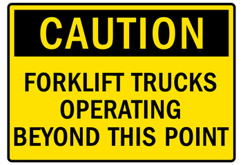 Forklift safety sign and labels forklift trucks operating beyond this point