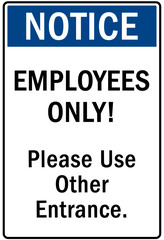Employee entrance only warning sign and labels please use other entrance