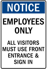Employee entrance only warning sign and labels all visitors must use main entrance and sign in