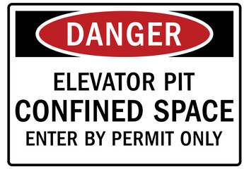 Elevator safety sign and labels elevator pit. Confined space. Enter by permit only