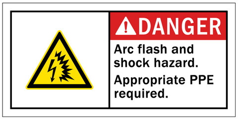 Arc flash and shock hazard hazard sign and labels appropriate ppe required