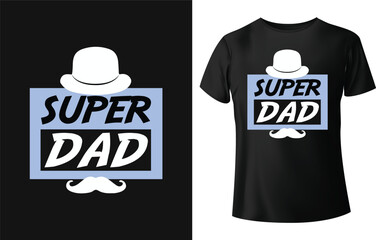 Typography t-shirt design for happy father's day. Who is real hero in earth.