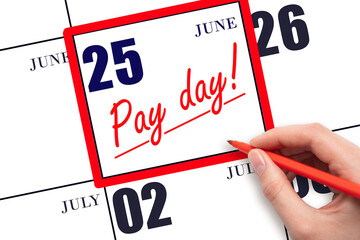 Hand writing text PAY DATE on calendar date June 25 and underline it. Payment due date