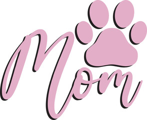 DOG  Mom SVG Cut Files - Mother's Day, Mother's Day SVG, Mom SVG, Mama SVG, Best Mother's Day SVG, Best Mom SVG, T-shirt design for Mother's Day SVG