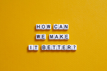 How can we make it better - word concept on cubes, text - obrazy, fototapety, plakaty