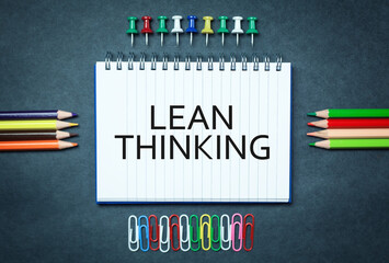 Lean Thinking on notepad. Business concept