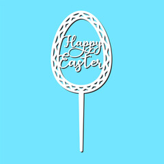 Sign Happy Easter cake topper for laser or milling cut. Cut for decoration design. Happy Easter topper. Holiday greeting. Elegant decoration. Laser cutting. Isolated design element.